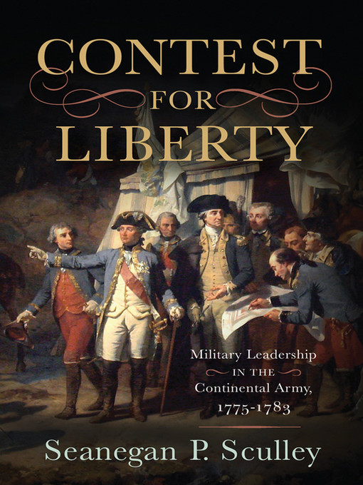 Title details for The Contest for Liberty by Seanegan P. Sculley - Available